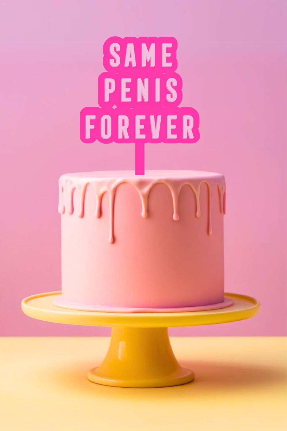 Same P*nis Forever Cake Topper