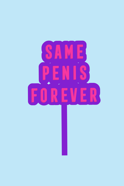 Same P*nis Forever Cake Topper