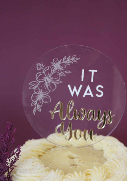 It Was Always You Engraved Wedding Cake Topper